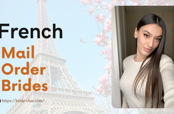 Find French Mail Order Brides Or Women For Dating