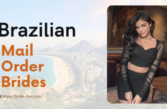 Find Brazilian Mail Order Brides Or Women For Dating