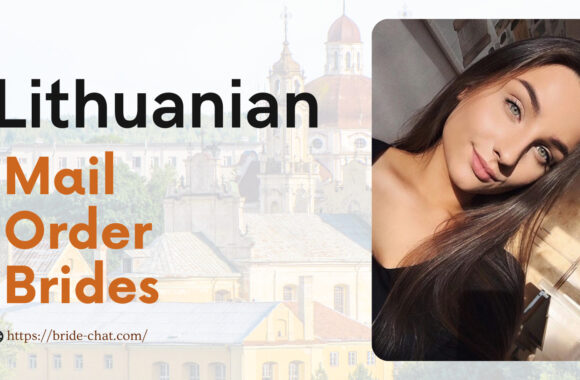 Find Lithuanian Mail Order Brides Or Women For Dating