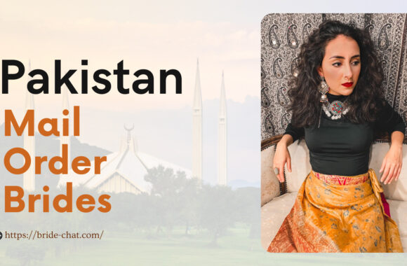 Find Pakistan Mail Order Brides Or Women For Dating