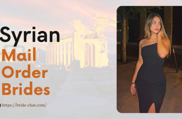 Find Syrian Mail Order Brides Or Women For Dating